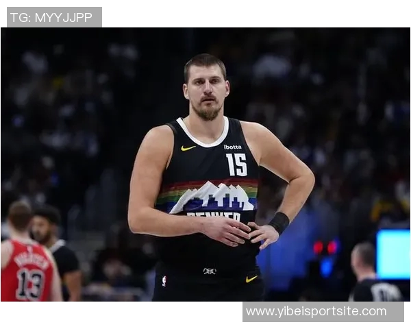 约基奇半场表现如同游戏般轻松7投5中贡献10分4篮板6助攻